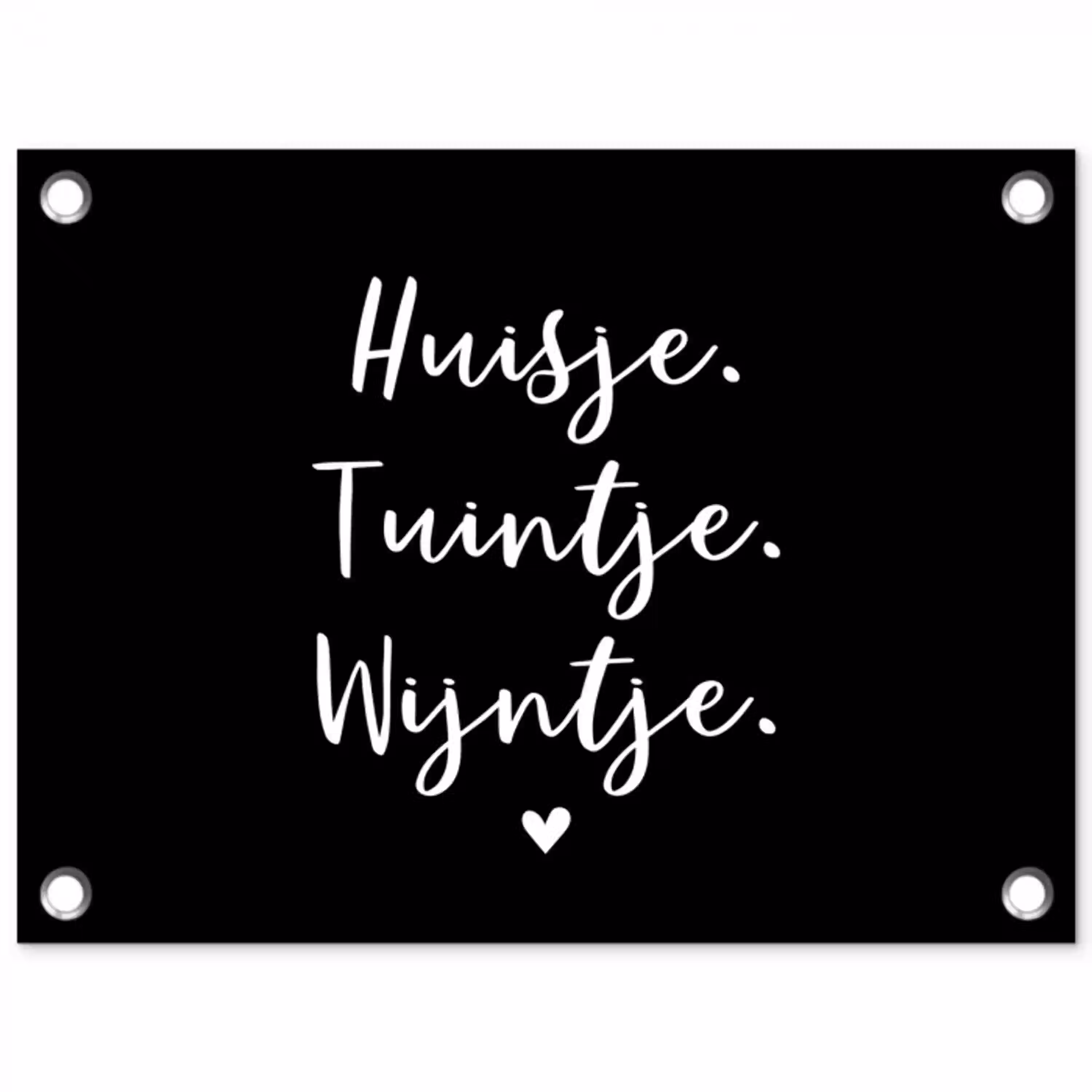 Huisje, tuintje, wijntje - Quotes - Tekst - Wijn - Thuis tuinposter los doek klein -3d