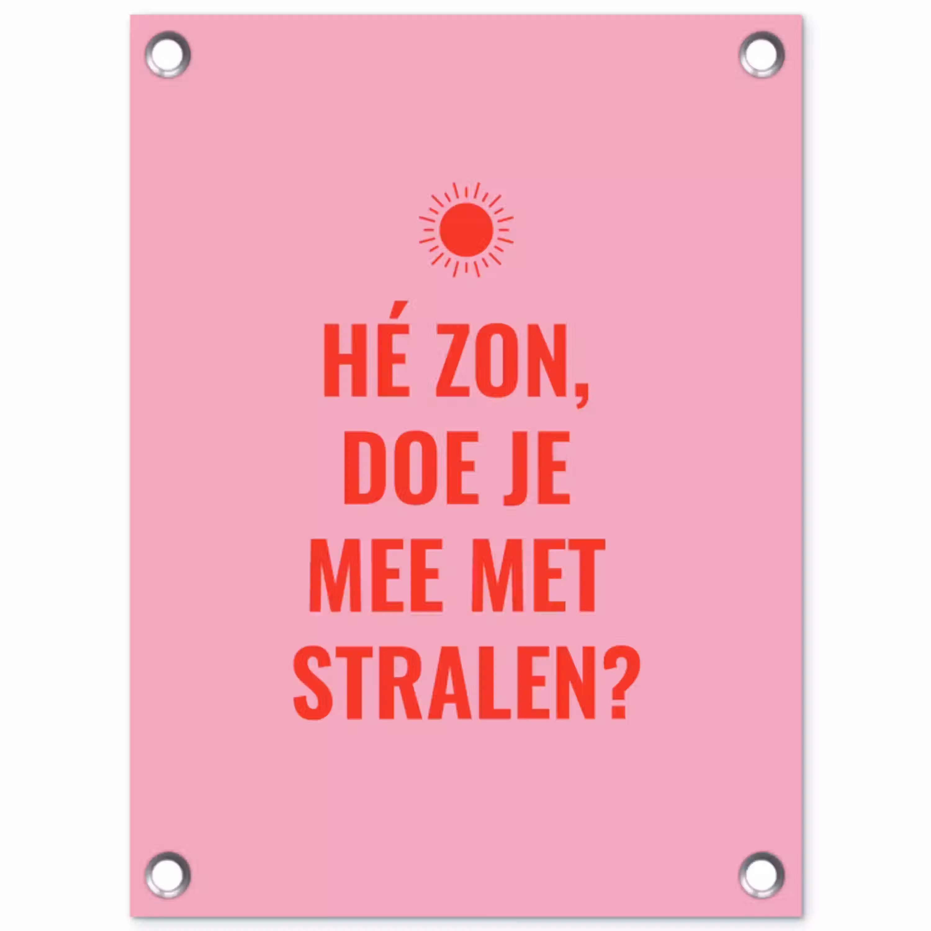 Roze - Zon - Quote tuinposter los doek klein -3d