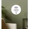 Papa - Spreuken - Stef Bos - Papa ik lijk steeds meer op jou - Quotes Wandcirkel kunststof plaat 5mm dik klein -sfeer3