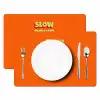 Slow down you're doing fine - Oranje - Simple Placemat vinyl groot -zzsfeer2_Kitchenyeah-website
