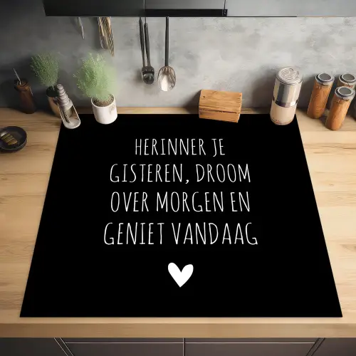 Herinner je gisteren droom over morgen geniet vandaag - Spreuken - Quotes Inductie beschermer vinyl 3mm middel -sfeer5