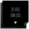 Ik hou van jou - Spreuken - Quotes Inductie beschermer vinyl 3mm middel -3d