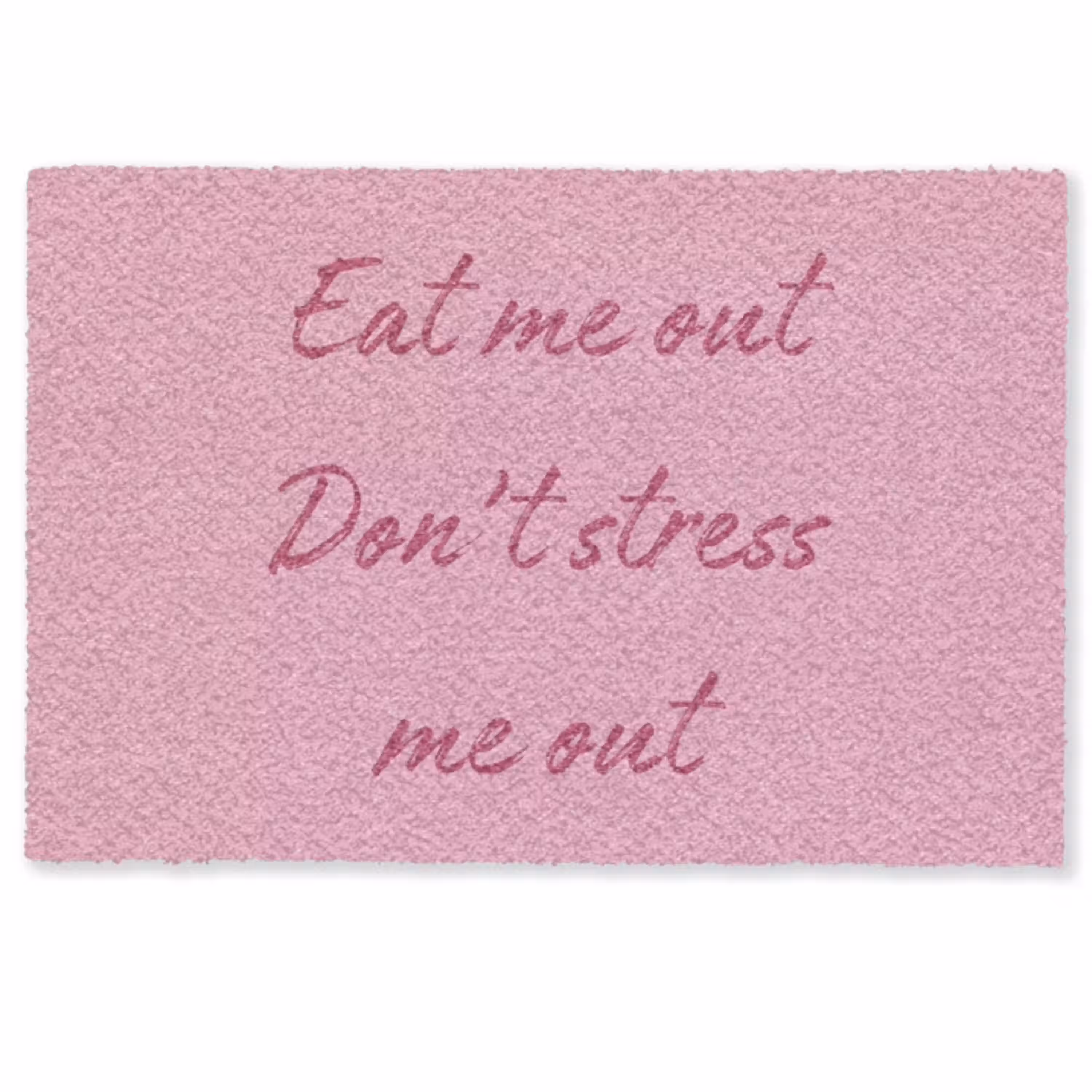 Eat me out don't stress me out - Roze - Handgeschreven Deurmat klein -zkaufland3d