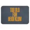 Too old for heidi klum - Geel - Blauw Badmat klein -3d