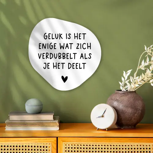 Spreuken - Geluk is het enige wat zich verdubbelt - Quotes Wandcirkel Organisch Forex 3mm klein -sfeer2