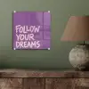 Follow your dreams - Paars - Penseeltextuur plexiglas 5mm klein -sfeer3