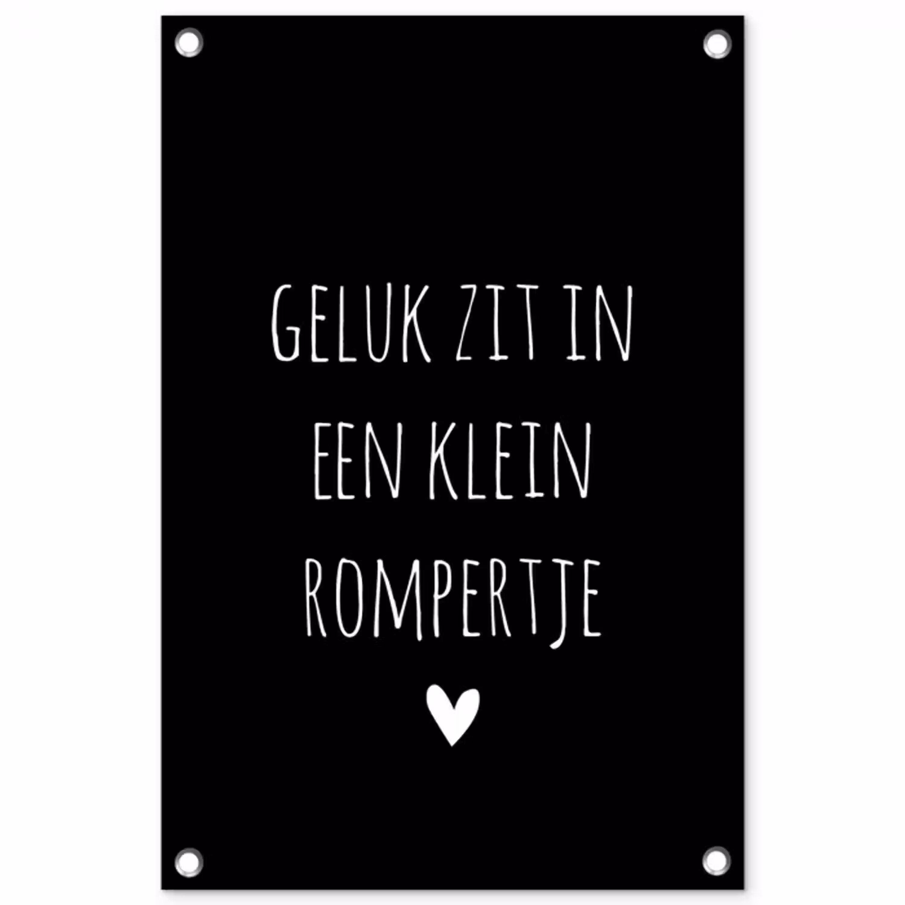 Quotes - Geluk zit in een klein rompertje - Spreuken tuinposter los doek klein -3d