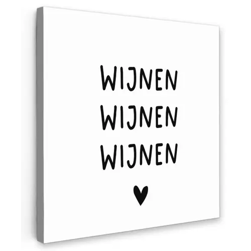 Wijnen wijnen wijnen - Spreuken - Quotes Tuinposter op houten frame 2 cm dik klein -3d