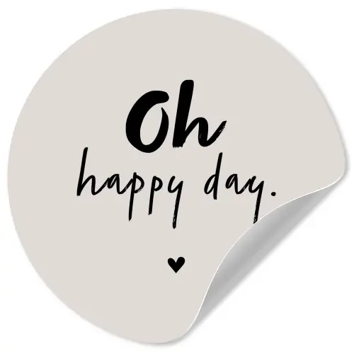 Tekst - Oh happy day - Quotes - Blij Wandcirkel behangsticker klein -3d