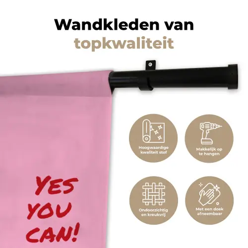 Yes you can do it - Rood - Roze Wandkleed katoen klein -sfeer2
