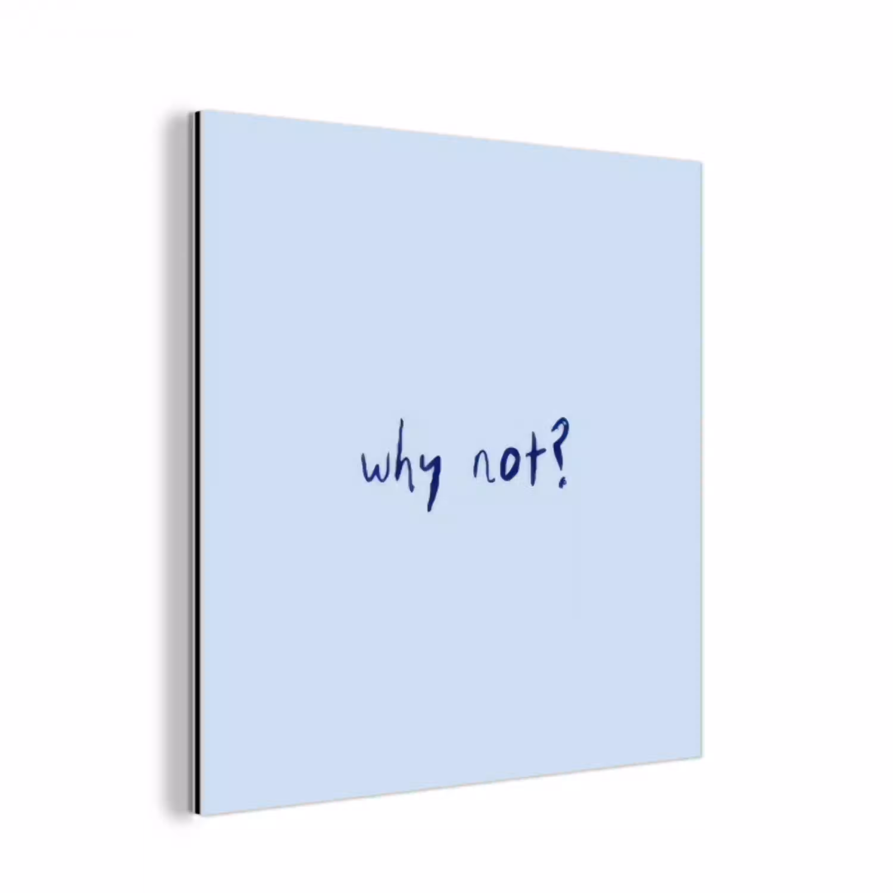 Why not - Blauw - Donker blauw - Quote aluminium wit klein -3d
