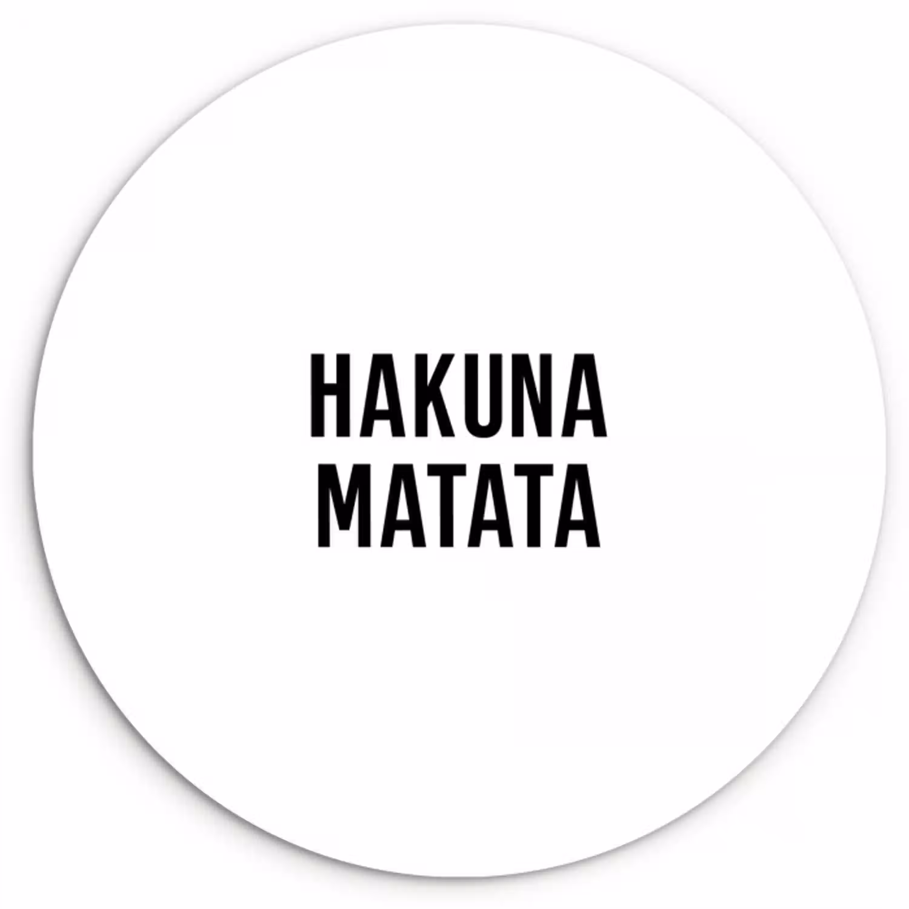 Quotes - Hakuna matata - Kinderen - Baby - Tekst Wandcirkel kunststof plaat 5mm dik klein -3d
