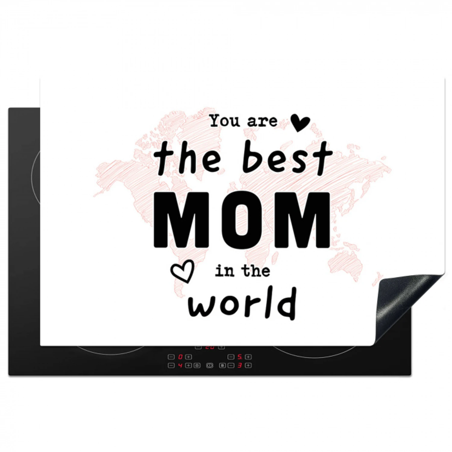 Quotes - You are the best mom in the world - Spreuken - Mama Inductie beschermer vinyl 3mm klein -3d