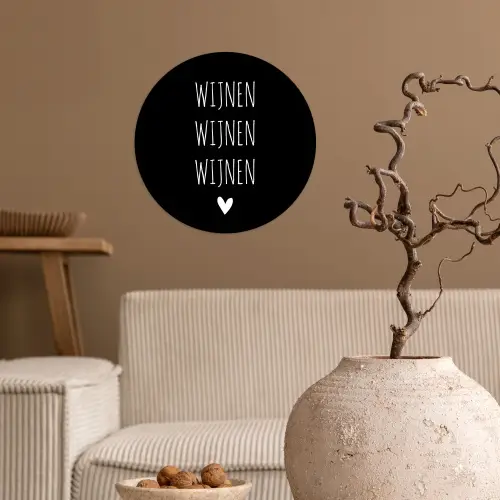 Spreuken - Quotes - Wijnen wijnen wijnen Wandcirkel behangsticker klein -sfeer1