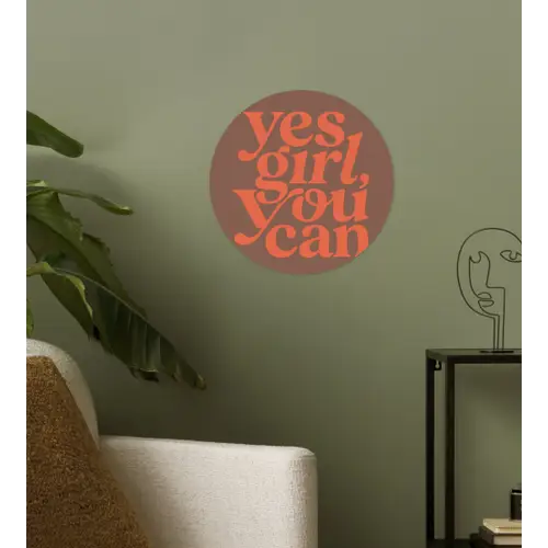 Yes girl you can - Oranje - Bruin Wandcirkel behangsticker klein -sfeer2