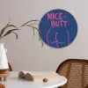 Brutaal - Grappig - Blauw Akoestische PET Vilt - Rond klein -sfeer3