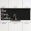But First Coffee keuken achterwand 2 middel -3d