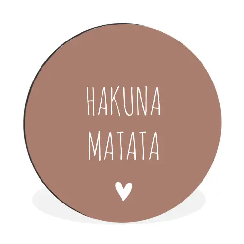 Spreuken - Hakuna matata - Quotes Wandcirkel aluminium klein -3d