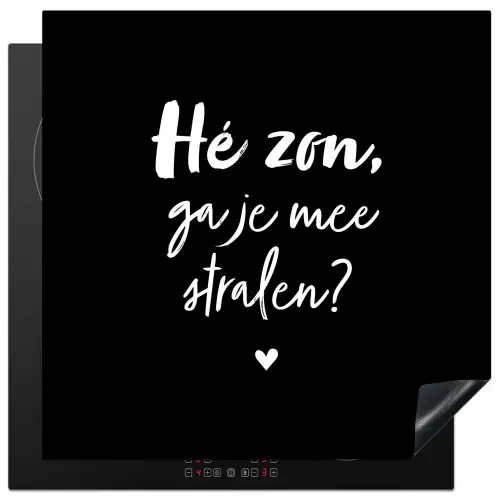 Quotes - Hé zon, ga je mee stralen? - Zomer - Tekst - Zon Inductie beschermer vinyl 3mm middel -3d