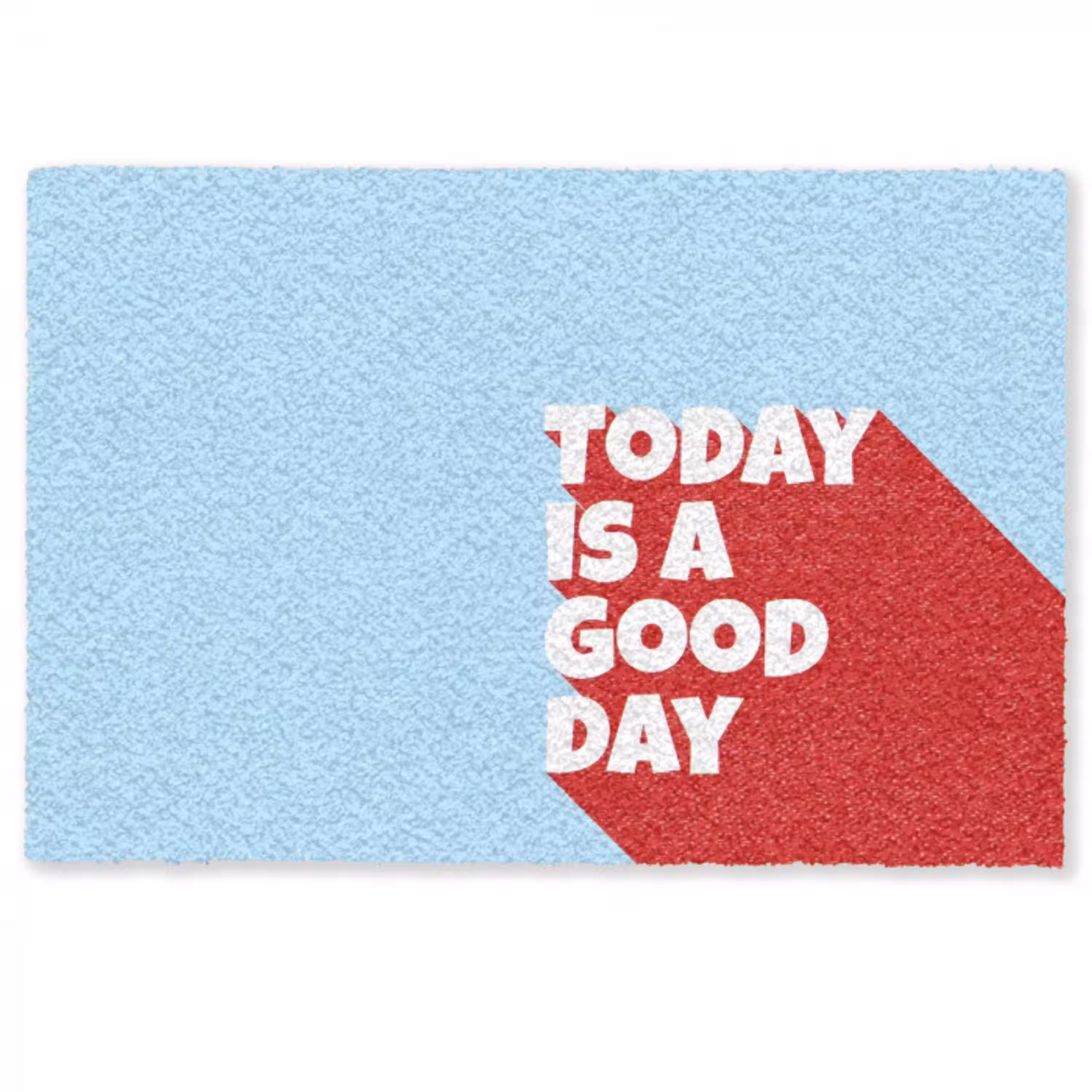 Today is a good day - Rood - lichtblauw Deurmat klein -zkaufland3d
