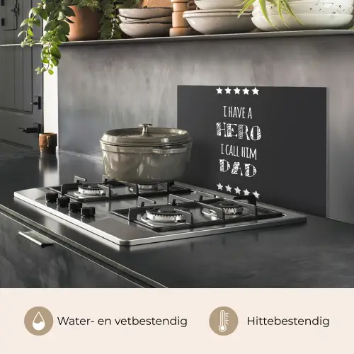 Spreuken - I have a hero I call him dad - Quotes - Vader keuken achterwand spatscherm klein -usp_NL