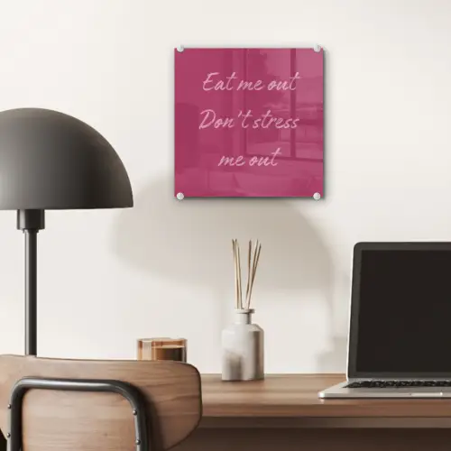 eat me out don't stress me out - Roze - Minimalistisch plexiglas 5mm klein -sfeer6