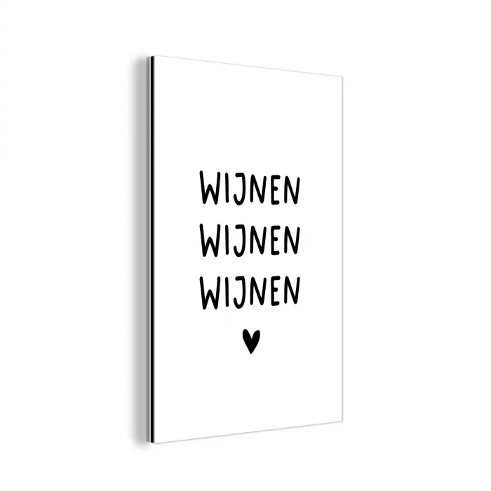 Quotes - Wijnen wijnen wijnen - Spreuken aluminium wit klein -3d