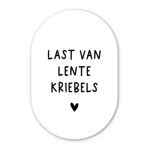 Quotes - Last van lentekriebels - Spreuken Wandcirkel Ovaal Forex klein -3d