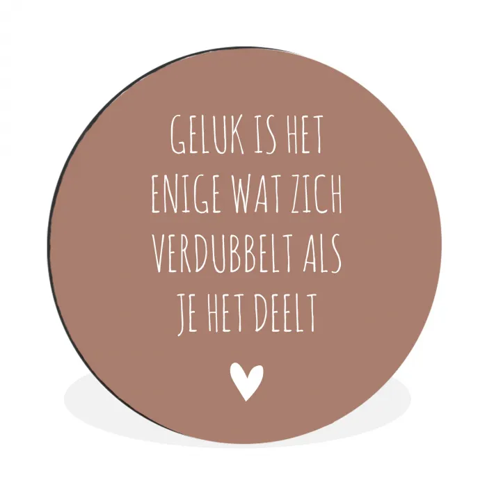 Geluk is het enige wat zich verdubbelt - Quotes - Spreuken Wandcirkel aluminium klein -3d