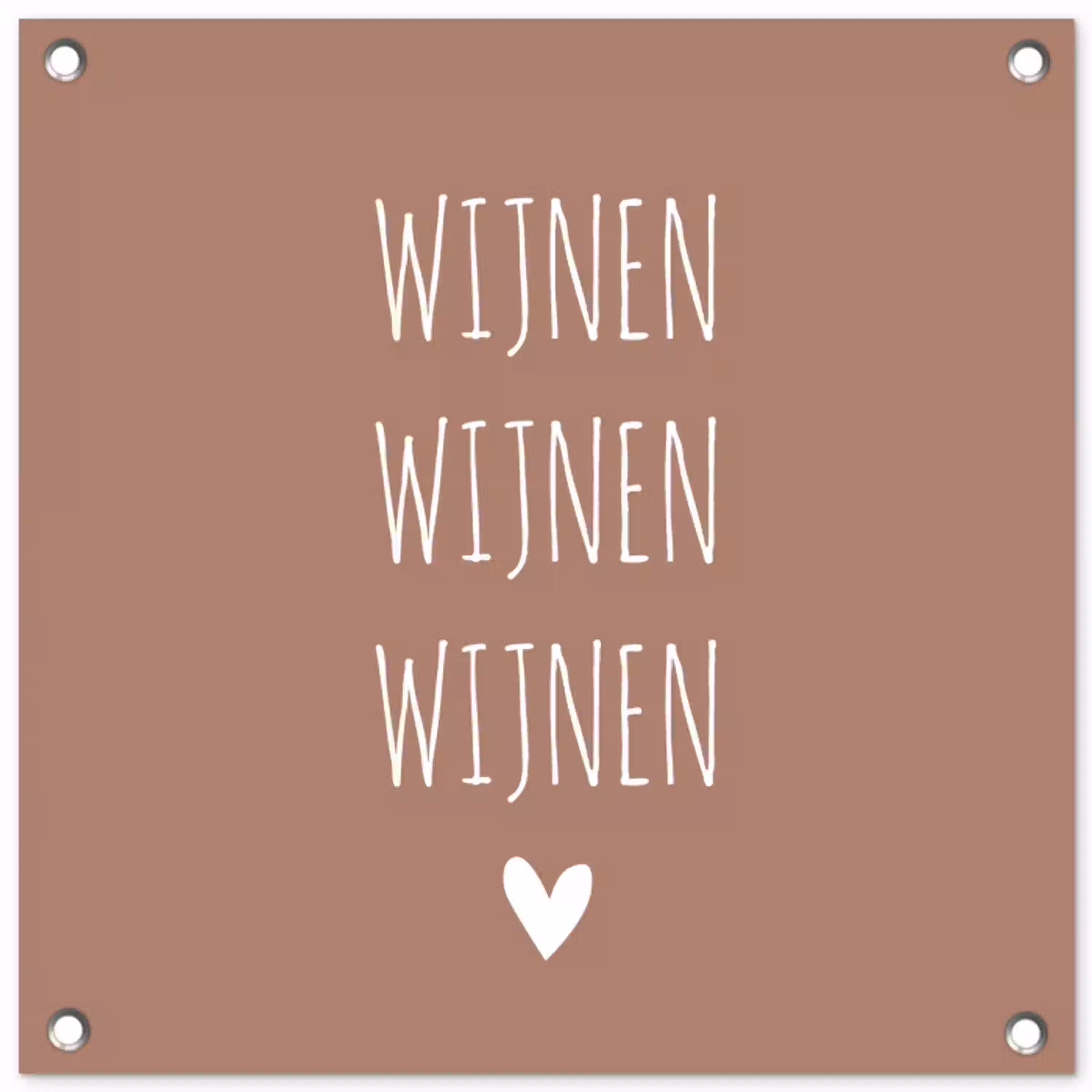 Spreuken - Wijnen wijnen wijnen - Quotes tuinposter los doek klein -3d