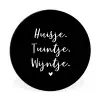 Huisje, tuintje, wijntje - Quotes - Tekst - Wijn - Thuis Wandcirkel aluminium klein -3d