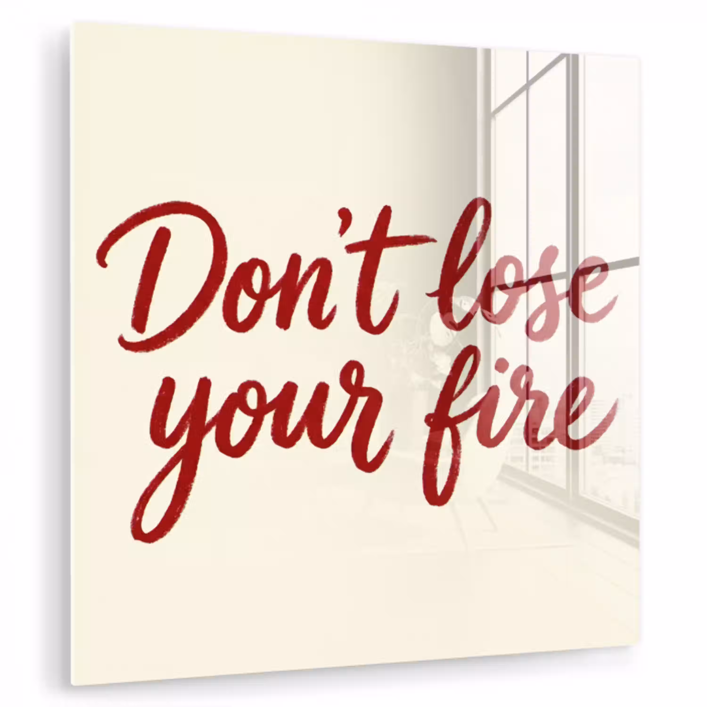 Don't lose your fire - Rood - Wit - Minimalistisch plexiglas 5mm klein -zzzproduct_nieuw