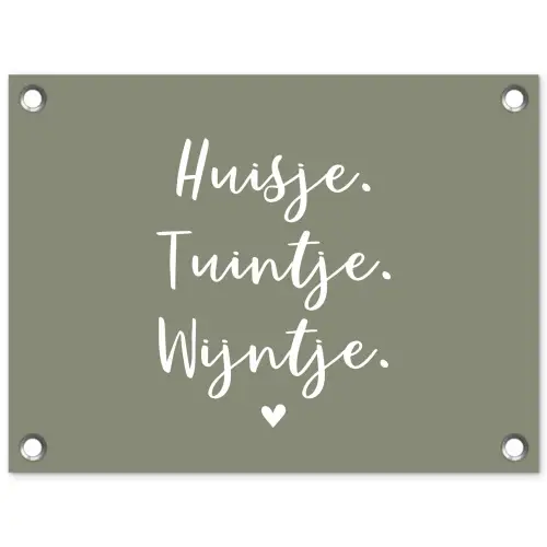 Tekst - Huisje, tuintje, wijntje - Thuis - Quotes - Wijn tuinposter los doek klein -3d