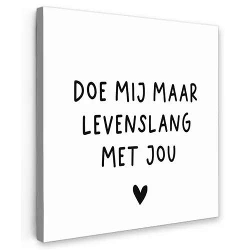Spreuken - Doe mij maar levenslang met jou - Quotes Tuinposter op houten frame 2 cm dik klein -3d