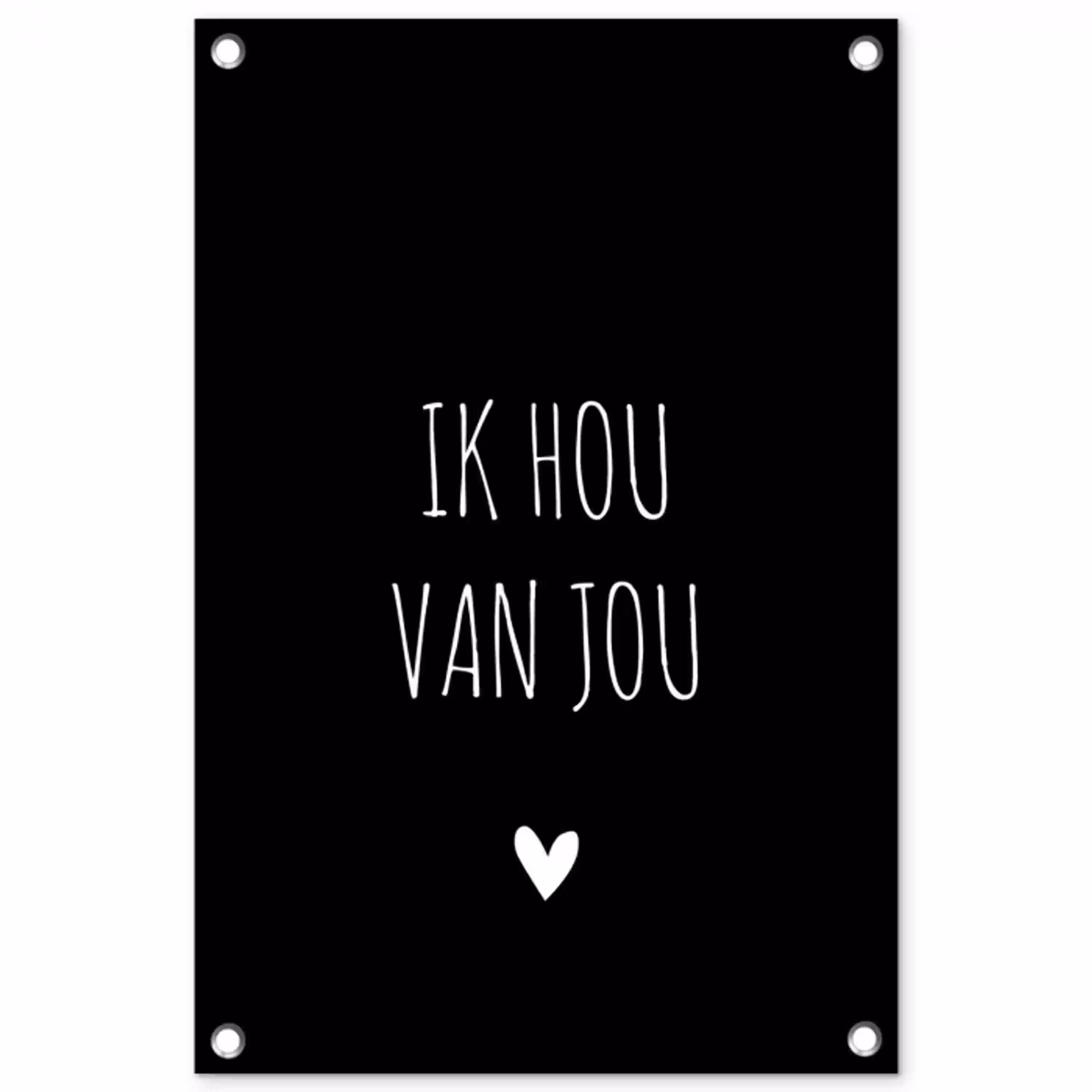 Spreuken - Ik hou van jou - Quotes tuinposter los doek klein -3d
