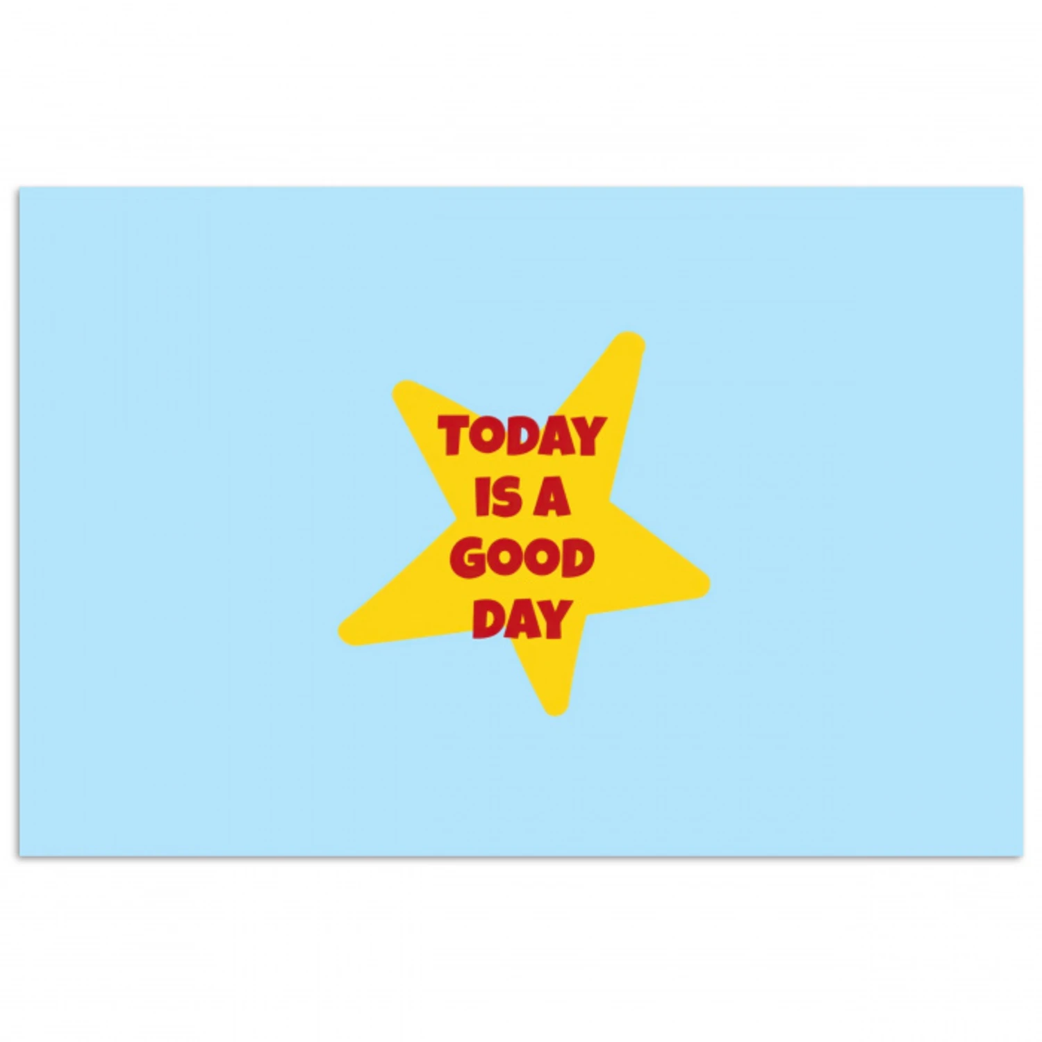 Ster - Today is a good day - Blauw poster papier klein -3d