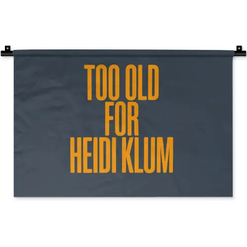 Too old for heidi klum - Geel - Blauw Wandkleed katoen klein -zz3d
