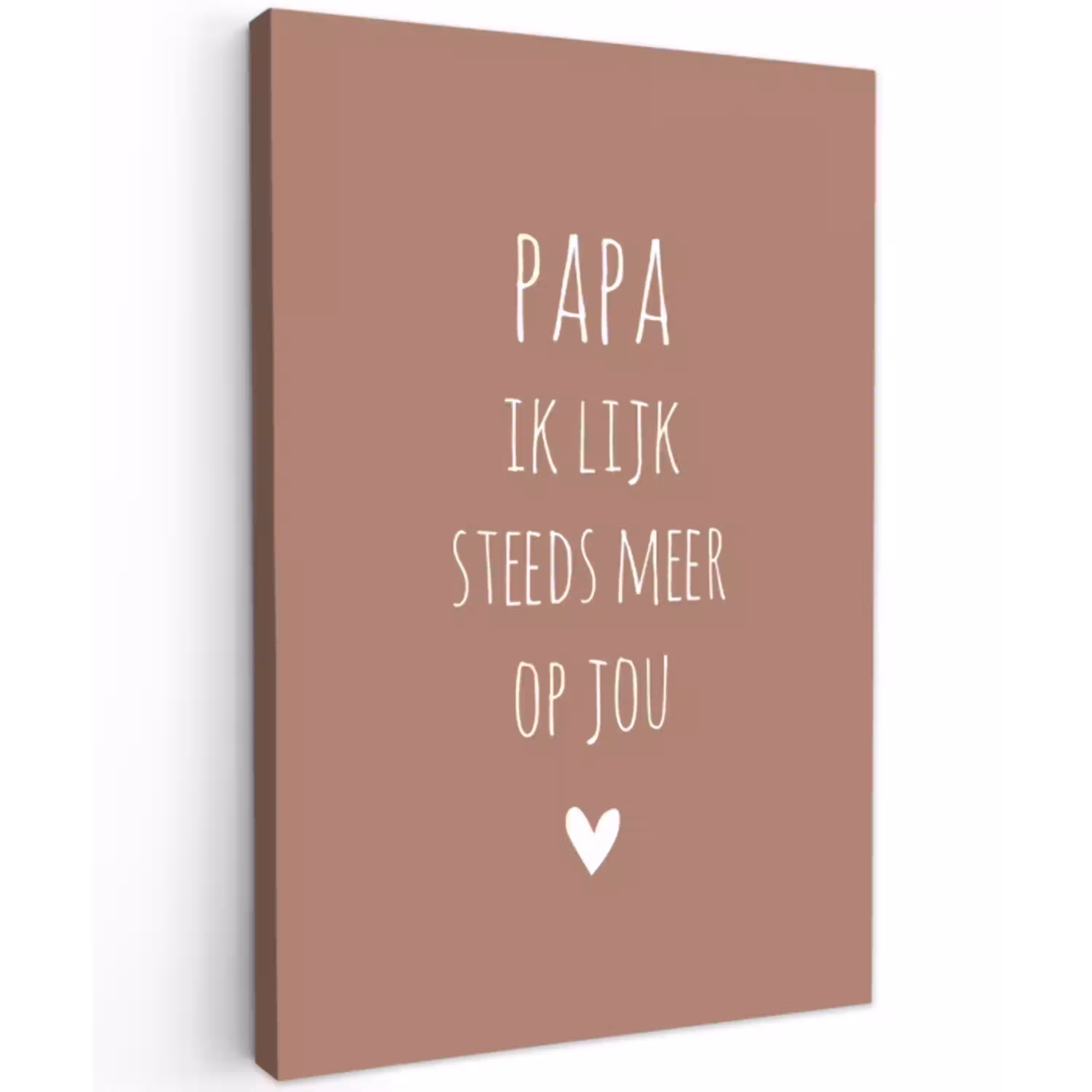 Papa ik lijk steeds meer op jou - Spreuken - Quotes - Stef Bos Tuinposter op houten frame 2 cm dik klein -3d