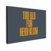Too old for heidi klum - Geel - Blauw canvas 2cm klein -z3d