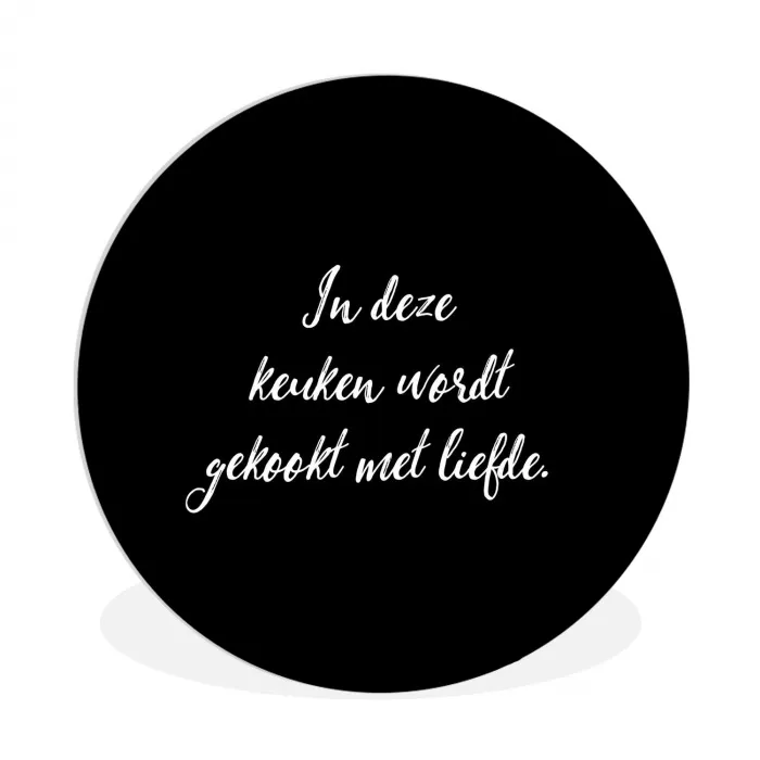 In deze keuken wordt gekookt met liefde - Koken - Spreuken - Quotes - Liefde Wandcirkel kunststof plaat 5mm dik klein -3d