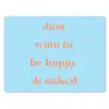 Blauw - Oranje - Just want to be happy & naked muismat rubber klein -3d