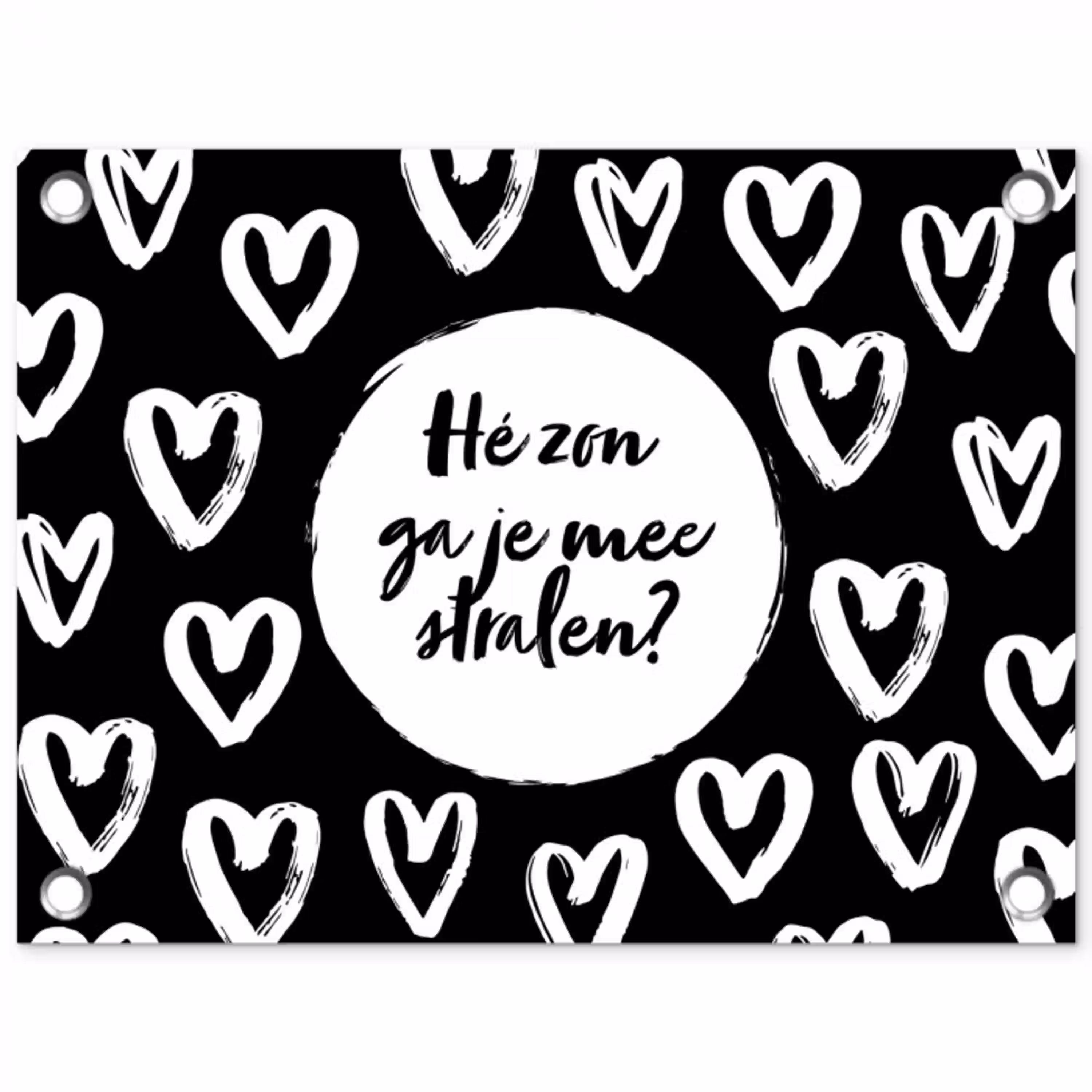 Quotes - Hé zon, ga je mee stralen? - Tekst - Zon - Zomer tuinposter los doek klein -3d