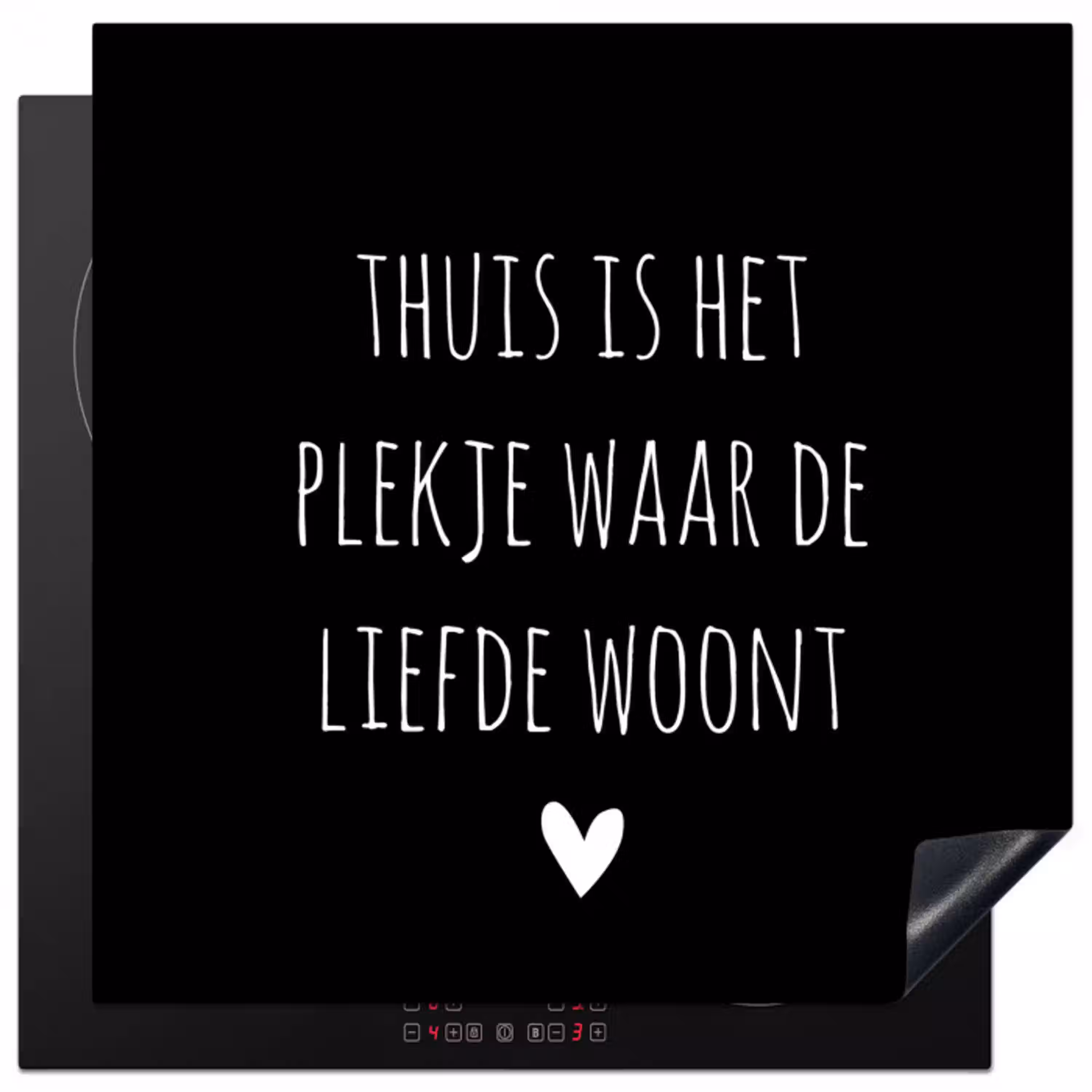 Spreuken - Thuis is het plekje waar de liefde woont - Quotes Inductie beschermer vinyl 3mm middel -3d