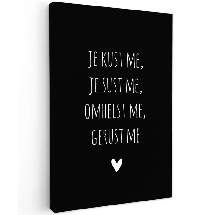 Spreuken - Je kust me je sust me - Quotes - Maaike Ouboter Tuinposter op houten frame 2 cm dik klein -3d