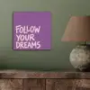 Follow your dreams - Paars - Penseeltextuur aluminium wit klein -sfeer2