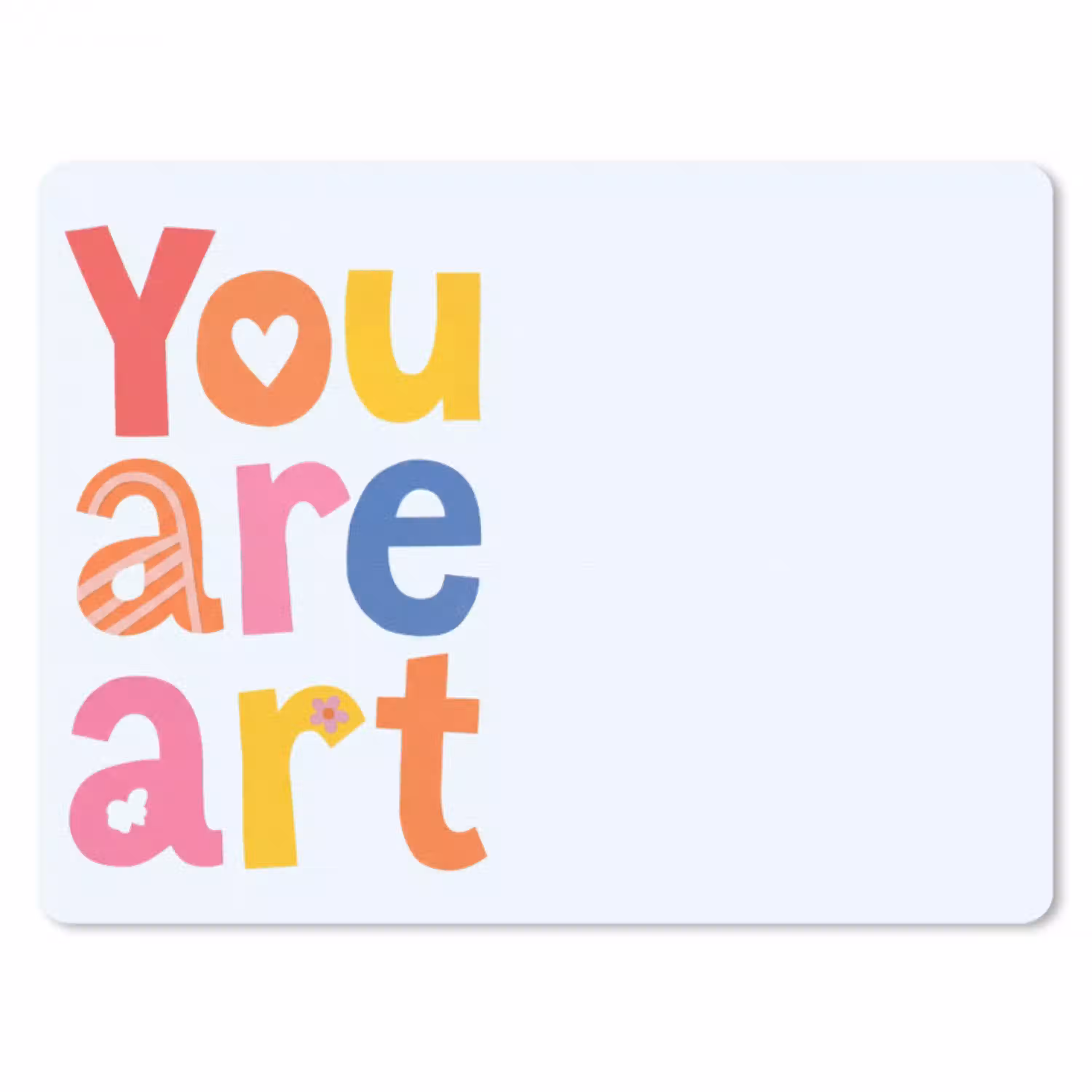 You are art - Kleurrijk - Grafisch muismat rubber klein -3d