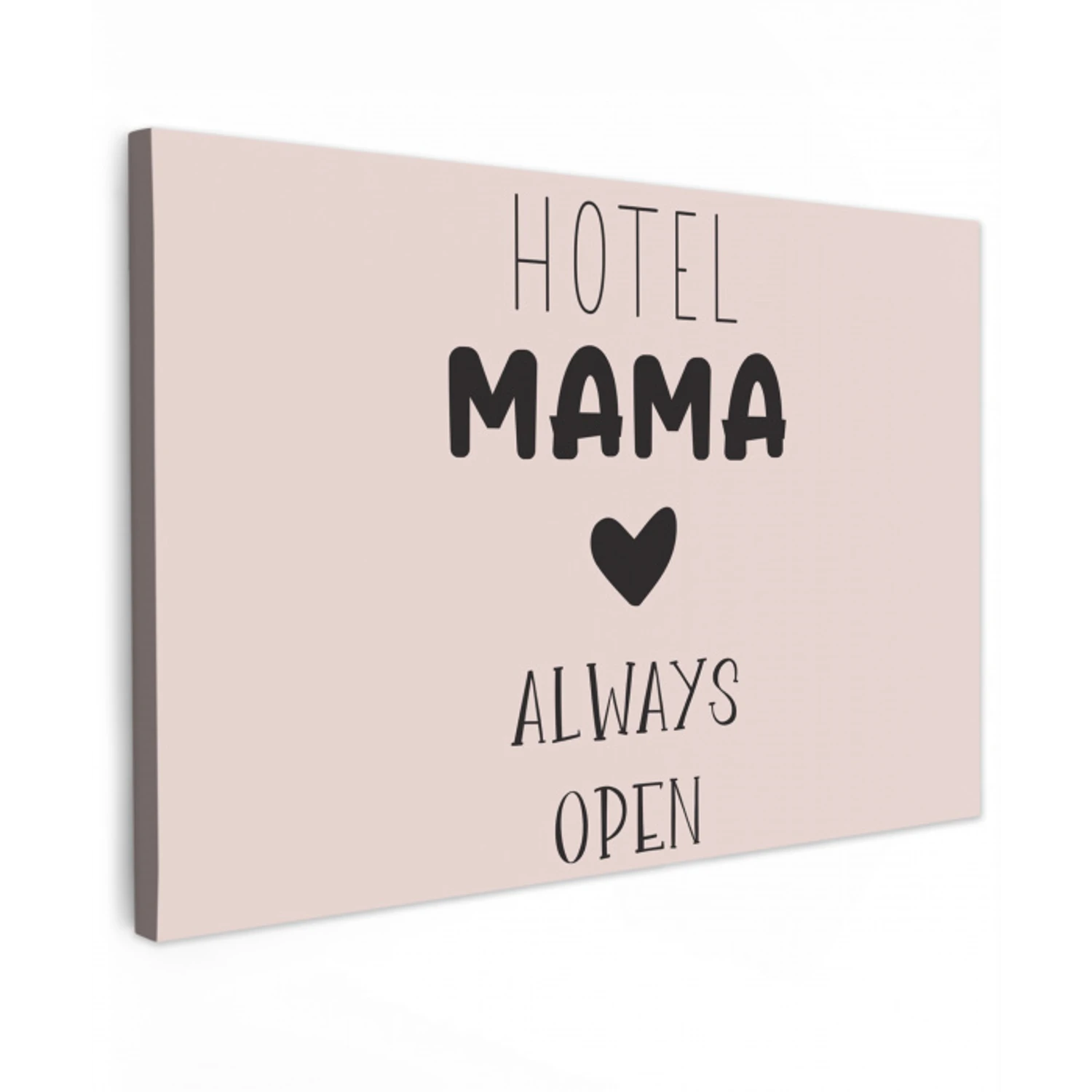 Quotes - Spreuken - Hotel mama always open - Mama canvas 2cm klein -z3d