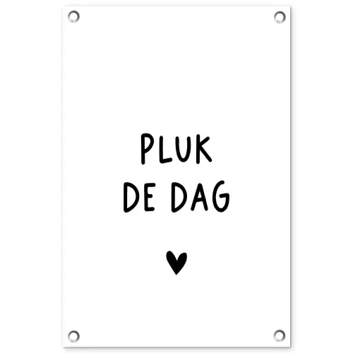 Spreuken - Pluk de dag - Quotes - Carpe diem tuinposter los doek klein -3d