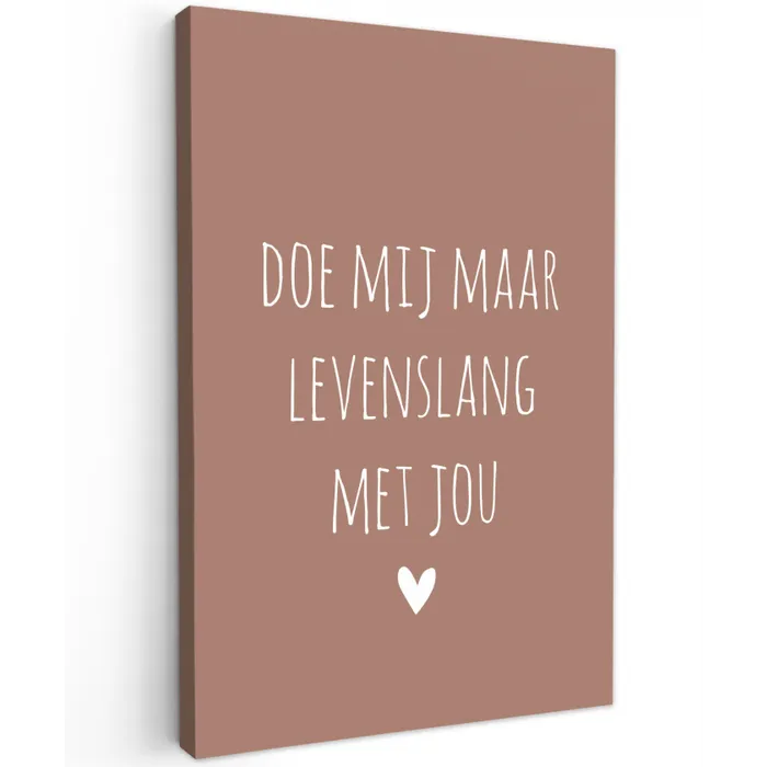 Doe mij maar levenslang met jou - Quotes - Spreuken Tuinposter op houten frame 2 cm dik klein -3d