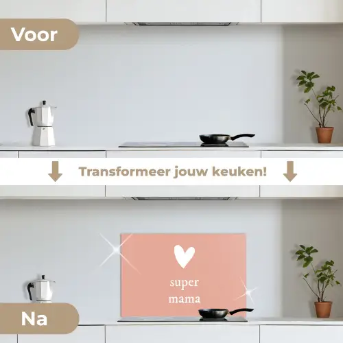 Presentje voor Moederdag super mama lichtroze/wit keuken achterwand spatscherm klein -voor_na_NL